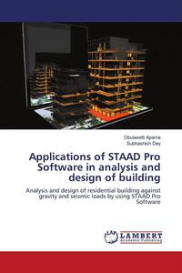 Produktbild: Applications of STAAD Pro Software in analysis and design of building