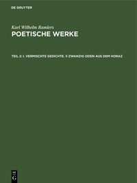 Produktbild: I. Vermischte Gedichte. II Zwanzig Oden aus dem Horaz