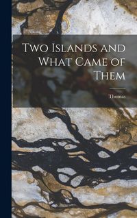Produktbild: Two Islands and What Came of Them