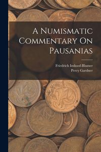 Produktbild: A Numismatic Commentary On Pausanias