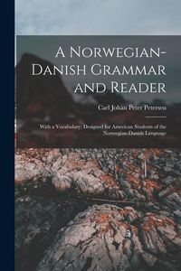 Produktbild: A Norwegian-Danish Grammar and Reader