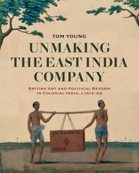 Produktbild: Unmaking the East India Company