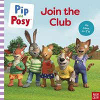 Produktbild: Pip and Posy: Join the Club A TV tie-in picture book
