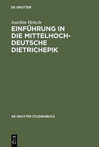 Bild vom Artikel Einführung in die mittelhochdeutsche Dietrichepik vom Autor Joachim Heinzle