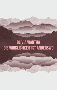 Produktbild: Die Wirklichkeit ist anderswo