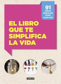Bild vom Artikel El libro que te simplifica la vida : 91 ideas geniales para cada día vom Autor Letizia Cafasso