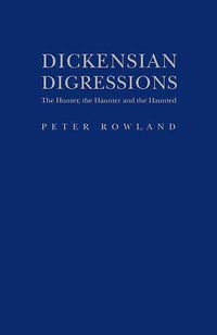 Produktbild: Dickensian Digressions: The Hunter, the Haunter and the Haunted