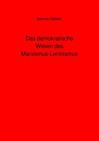 Produktbild: Das demokratische Wesen des Marxismus-Leninismus