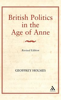 Produktbild: British Politics in the Age of Anne