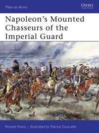 Produktbild: Napoleon's Mounted Chasseurs of the Imperial Guard
