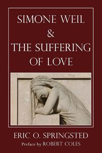 Produktbild: Simone Weil and The Suffering of Love