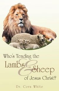 Produktbild: Who's Tending the Lambs & Sheep of Jesus Christ?