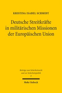 Produktbild: Schmidt, K: Deutsche Streitkr&auml;fte in milit&auml;rischen Missionen