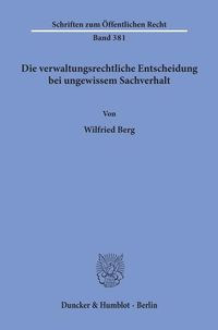 Produktbild: Die verwaltungsrechtliche Entscheidung bei ungewissem Sachverhalt.