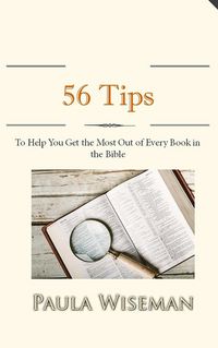 Produktbild: 56 Tips To Help You Get the Most Out of Every Book in the Bible