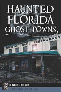Produktbild: Haunted Florida Ghost Towns