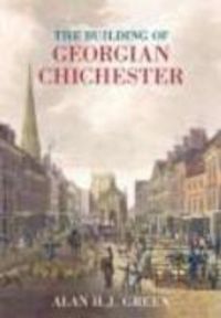 Produktbild: Green, A: The Buildings of Georgian Chichester