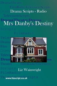 Produktbild: Mrs Danby's Destiny (Drama Scripts, #3)
