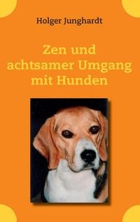 Produktbild: Zen und achtsamer Umgang mit Hunden