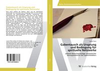 Produktbild: Gabentausch als Ursprung und Bedingung f&uuml;r spirituelle Netzwerke