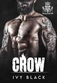 Produktbild: Crow (Blazing Rebels Motorcycle Club Romance Series, #3)