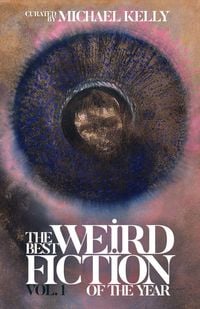 Produktbild: The Best Weird Fiction of the Year, Vol. 1
