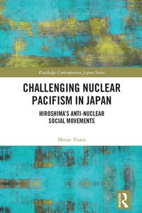 Produktbild: Challenging Nuclear Pacifism in Japan