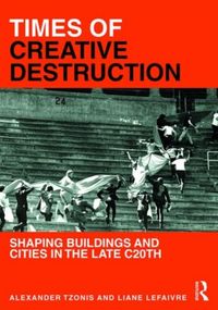 Produktbild: Tzonis, A: Times of Creative Destruction