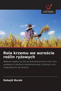 Produktbild: Rola krzemu we wzro&iquest;cie ro&iquest;lin ry&iquest;owych