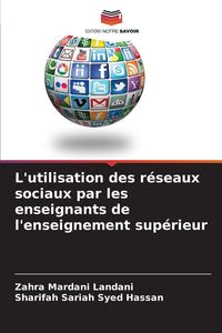 Produktbild: L'utilisation des r&eacute;seaux sociaux par les enseignants de l'enseignement sup&eacute;rieur