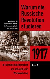 Produktbild: Warum die Russische Revolution studieren: 1917