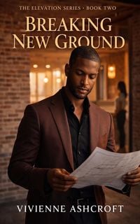 Produktbild: Breaking New Ground (The Elevation Series, #2)