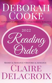Produktbild: Reading Order for Deborah Cooke's Contemporary Romances and Paranormal Romances, and Claire Delacroix's Medieval Romances