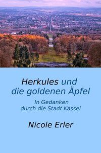 Produktbild: Herkules und die goldenen &Auml;pfel - In Gedanken durch die Stadt Kassel