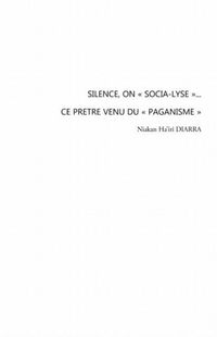 Produktbild: Silence, on socia-lyse - ce pretre venu du paganisme