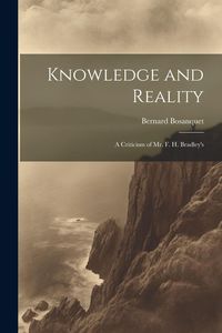 Produktbild: Knowledge and Reality; A Criticism of Mr. F. H. Bradley's