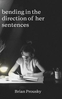 Produktbild: Bending in the direction of her sentences