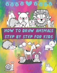 Produktbild: How to Draw Animals Step by Step for Kids