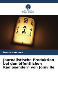 Produktbild: Journalistische Produktion bei den &ouml;ffentlichen Radiosendern von Joinville