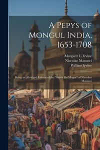 Produktbild: A Pepys of Mongul India, 1653-1708