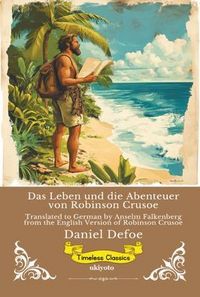 Produktbild: Das Leben und die Abenteuer von Robinson Crusoe | German Version of Robinson Crusoe