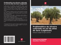 Produktbild: Problem&aacute;tica da oliveira cultivada no sul do atlas do Sara (Laghouat)