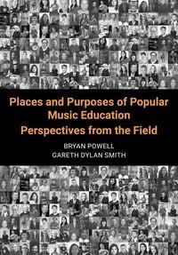 Produktbild: Places and Purposes of Popular Music Education