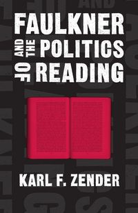 Produktbild: Faulkner and the Politics of Reading