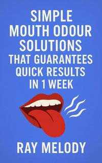 Produktbild: Simple Mouth Odour Solutions That Guarantees Quick Results In 1 Week