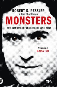 Produktbild: Monsters. I miei vent'anni all'FBI a caccia di serial killer