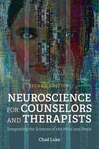 Produktbild: Neuroscience for Counselors and Therapists: Integrating the Sciences of the Mind and Brain