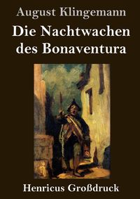Produktbild: Die Nachtwachen des Bonaventura (Gro&szlig;druck)