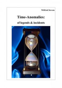 Produktbild: Time-Anomalies: of legends & incidents