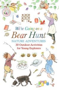 Produktbild: We're Going on a Bear Hunt Nature Adventures: 30 Outdoor Activities for Young Explorers